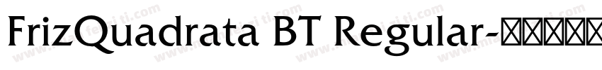 FrizQuadrata BT Regular字体转换